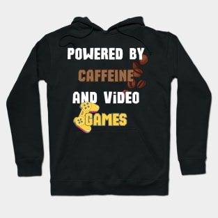 Powered by Caffeine and Video Games Hoodie